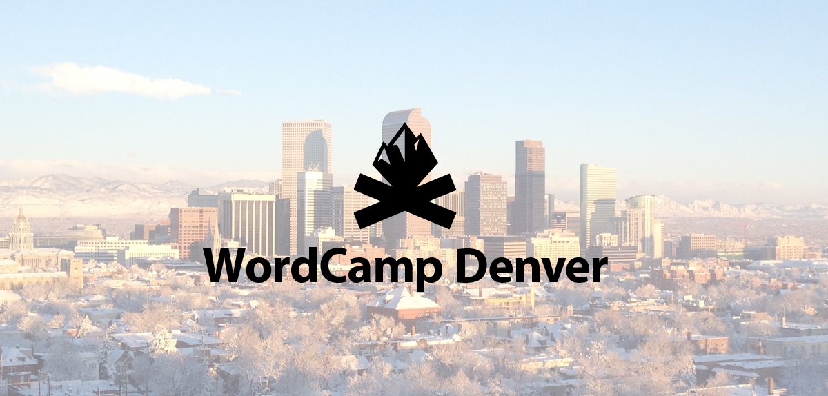 5 Reasons You Can’t Miss WordCamp Denver